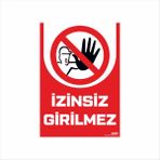 Ferizli Reklam Izinsiz Grilmez Iş Güvenliği Levhaları – Uyarı ve Ikaz Tabelaları (25×35, 35×50, 50×70 Cm) - 50x70 Cm - Aluminyum Kompozit