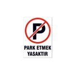 Ferizli Reklam Park Etmek Yasaktır Uyarı Levhası A4 Pvc