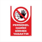 Ferizli Reklam Personel Harici Girmek Yasaktır Iş Güvenliği Levhaları – Uyarı ve Ikaz Tabelaları (25×35, 35×50, 50×70 Cm) - 50x70 Cm - 4.5mm Foreks (Dekota)