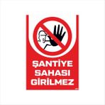Ferizli Reklam Şantiye Sahası Girilmez Iş Güvenliği Levhaları – Uyarı ve Ikaz Tabelaları (25×35, 35×50, 50×70 Cm) - 50x70 Cm - 2.5mm Foreks (Dekota)