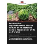 Fertilisation organominérale dans la culture de la pastèque dans la région semi-aride de Paraiba