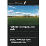 Fertilización líquida del suelo: En pastos convencionales y en sistemas de labranza cero
