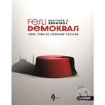 Fesli Demokrasi & Yeni Türkiye Üzerine Yazılar