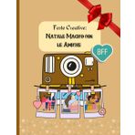Feste Creative: NATALE MAGICO CON LE AMICHE: Il libro che crea momenti indimenticabili del periodo più magico dell'anno / 102 pagine / 50 attività da fare con le amiche durante le feste natalizie