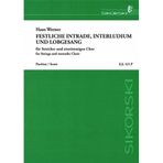 Festliche Intrade, Interludium und Lobgesang: für Streicher und einstimmigen Chor. 2 Violinen, Violoncello, Kontrabass, gemischter Chor. Partitur.