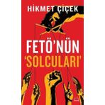 Fetö'nün Solcuları - Hikmet Çiçek