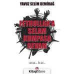 Fetullah'a Selam Kumpasa Devam - Yavuz Selim Demirağ