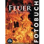 Feuer: Fotobuch (Fotobuch - Über 100 HD-Bilder)