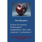 Fiches de révision Pathologies/ symptômes/ rôles aide-soignant / traitements /: aide soignant nouvelles reforme 2024-2025