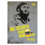 Fidel Castro’yu Öldürmenin 634 Yolu - Fabian Escalante