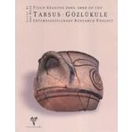 FIELD SEASONS 2001-2003 OF THE TARSUS - GÖZLÜKULE INDERDISCIPLINARY RESEARCH PROJECT - ASLI ÖZYAR
