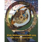 FIFA-Klub-Weltmeisterschaft 2025: Alles, was du wissen musst: Entdecke Teams, Stadien, Spiele, Daten, Format, Trophäe und spannende Fakten zur Klub-WM 2025 (FIFA Club World Cup)