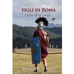 Figli di Roma (Lucio Aelio Longo l'Ispanico, Band 2)