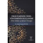 Fıkıh İlminde Cedel Yönteminin Kullanımı / Ahmet Numan Ünver