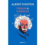 Fikirler ve Görüşler - Albert Einstein