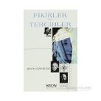 FIKIRLER VE TERCIHLER - ALBERT EINSTEIN