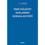 Fikri Mülkiyet Haklarının Koruma Kuvveti Doç. Dr. Cahit Suluk 1. Baskı, Eylül 2025