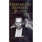 FIKRIMIZIN REHBERI GAZI MUSTAFA KEMAL - EROL MÜTERCİMLER