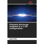 Filament discharge modeled in a 1.5D configuration
