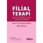 Filial Terapi - Oyun Yoluyla Ebeveyn - Çocuk İlişkilerini Güçlendirme - Rise VanFleet