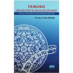 FILIMLERLE DIN KÜLTÜRÜ VE AHLAK BILGISI DERSI DIN KÜLTÜRÜ VE AHLAK BILGISI DERSINDE KULLANILABILECEK EĞITSEL KLIPLER - BILAL YORULMAZ