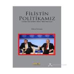 FILISTIN POLITIKAMIZ CAMP DAVIDDEN MAVI MARMARAYA - ERKAN ERTOSUN