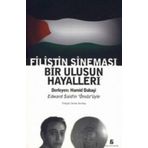 FILISTIN SİNEMASI BIR ULUSUN HAYALLERI - HAMID DABAŞI