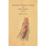 Filistin’e Musevi Göçü ve Siyonizm 1880-1914 - Ömer Tellioğlu