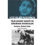 Film Çekme Sanatı ve Sinemada Oyunculuk - Vsevolod İ. Pudovkin
