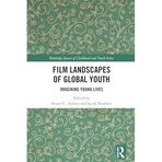 Film Landscapes of Global Youth: Imagining Young Lives
