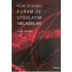 FILM OLGUSU: KURAM VE UYGULAYIM YAKLAŞIMLARI - SIMTEN GÜNDEŞ