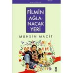 FILMIN AĞLANACAK YERI - MUHSIN MACIT