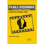 Filmle Düşünmek - Damian Cox - Michael Levine