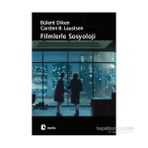 FILMLERLE SOSYOLOJI - BÜLENT DIKEN;CARSTEN BAGGE LAUSTSEN