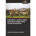 Filosofia e cultura delle principali tappe della civiltà britannica