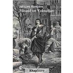 FILOZOF VE YOKSULLARI - JACQUES RANCIERE