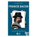 Filozoflar Serisi Francis Bacon - Turan Tektaş