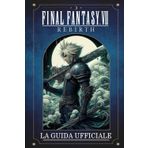 Final Fantasy 7 Rebirth: LA GUIDA UFFICIALE