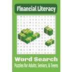 Financial Literacy Word Search Puzzle Book: Word Searches with Easy to Read Print about Financial Literacy, Money, Saving [6 x 9, 110 pages] 50+ Puzzles...Gift for Vacations, Holidays, and Free Times