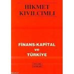 FINANS-KAPITAL VE TÜRKİYE - HIKMET KIVILCIMLI