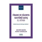 Finans ve Sigorta Sektörü Satış El Kitabı - Devrim Ersöz Koray Dağdelen