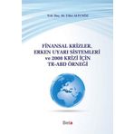 FINANSAL KRIZLER ERKEN UYARI SISTEMLERI VE 2008 KRIZI İÇIN TR-ABD - UTKU ALTUNÖZ
