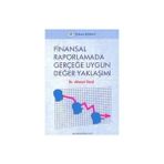 FINANSAL RAPORLAMADA GERÇEĞE UYGUN DEĞER YAKLAŞIMI - AHMET TÜREL