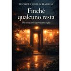 Finchè qualcuno resta