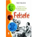 FINDIKLI ÇİKOLATA TADINDA FELSEFE - İDİL KEFELI