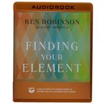 Finding Your Element: How to Discover Your Talents and Passions and Tran
