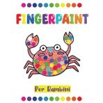 Fingerpaint per Bambini: Colori e creatività senza limiti! Libro da colorare con le dita per bambini di 2 anni e più