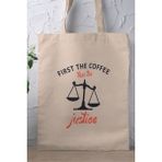 First The Coffee Then The Justice Avukat Hukukçu Hediye Baskılı %100 Pamuklu Ham Bez Bej Çanta
