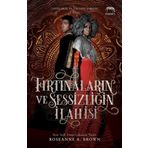 Fırtınaların ve Sessizliğin İlahisi - Roseanne A. Brown