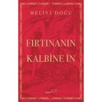 Fırtınanın Kalbine İn Meliha Doğu